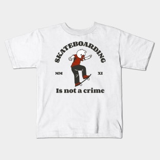 Skateboarding is not a crime skating Kids T-Shirt